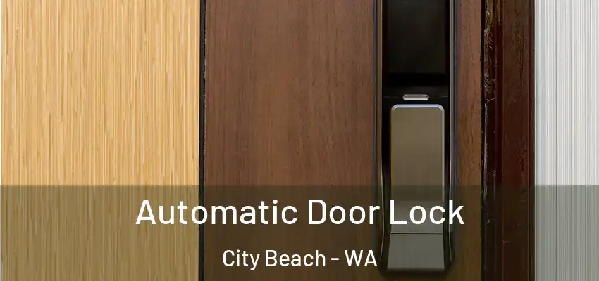 Automatic Door Lock City Beach - WA