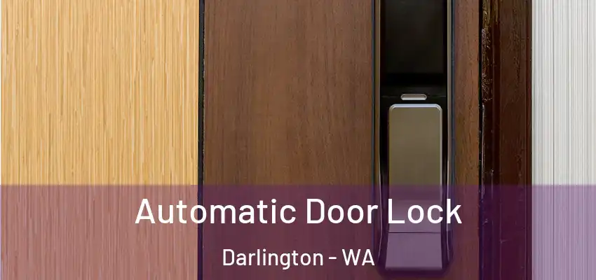 Automatic Door Lock Darlington - WA