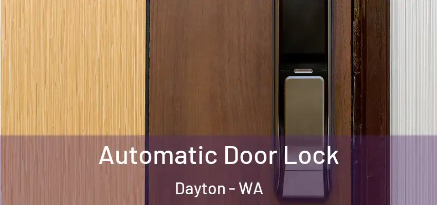  Automatic Door Lock Dayton - WA