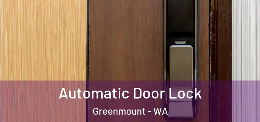Automatic Door Lock Greenmount - WA