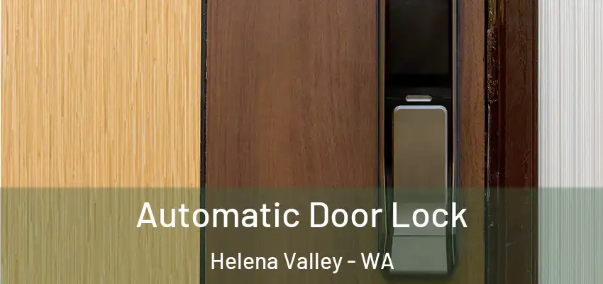  Automatic Door Lock Helena Valley - WA