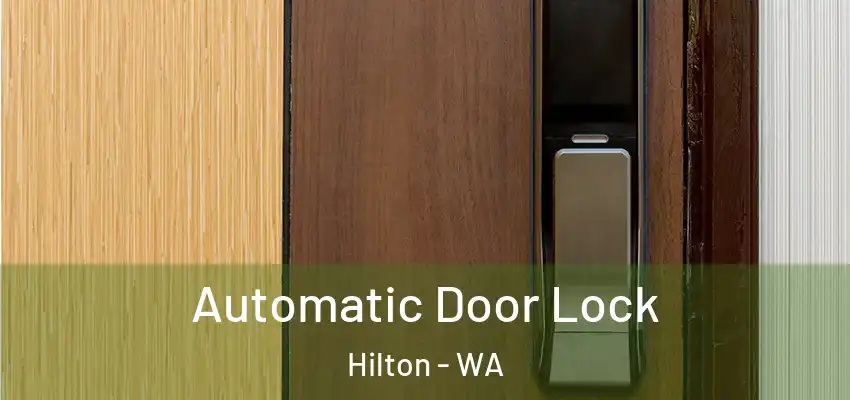  Automatic Door Lock Hilton - WA