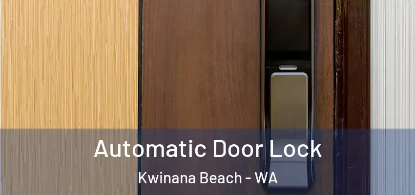 Automatic Door Lock Kwinana Beach - WA