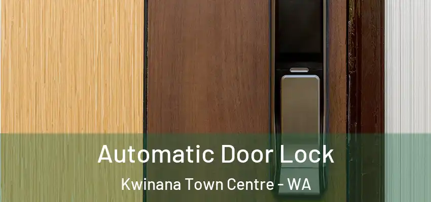  Automatic Door Lock Kwinana Town Centre - WA