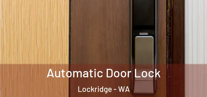 Automatic Door Lock Lockridge - WA
