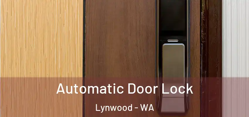 Automatic Door Lock Lynwood - WA