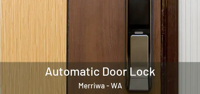  Automatic Door Lock Merriwa - WA