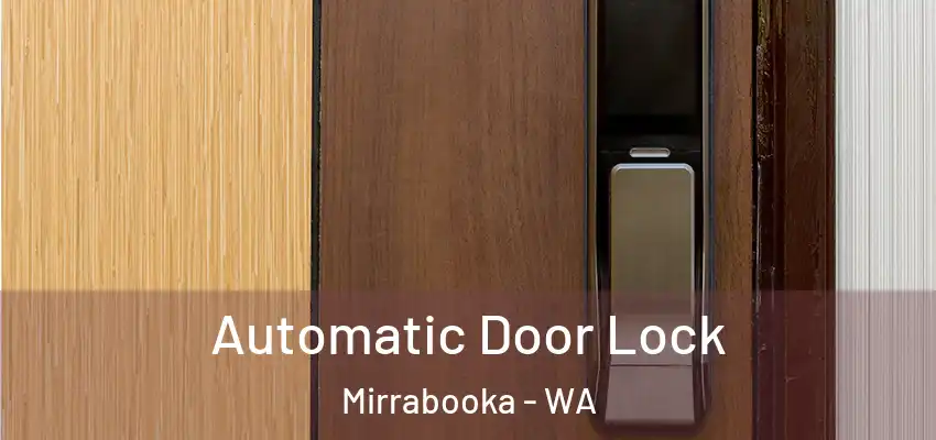 Automatic Door Lock Mirrabooka - WA