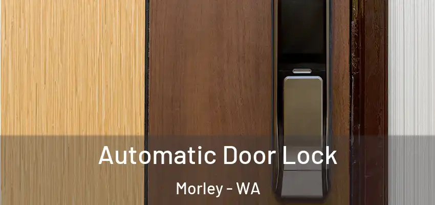  Automatic Door Lock Morley - WA