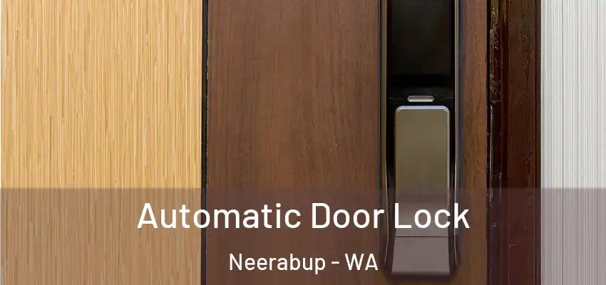  Automatic Door Lock Neerabup - WA