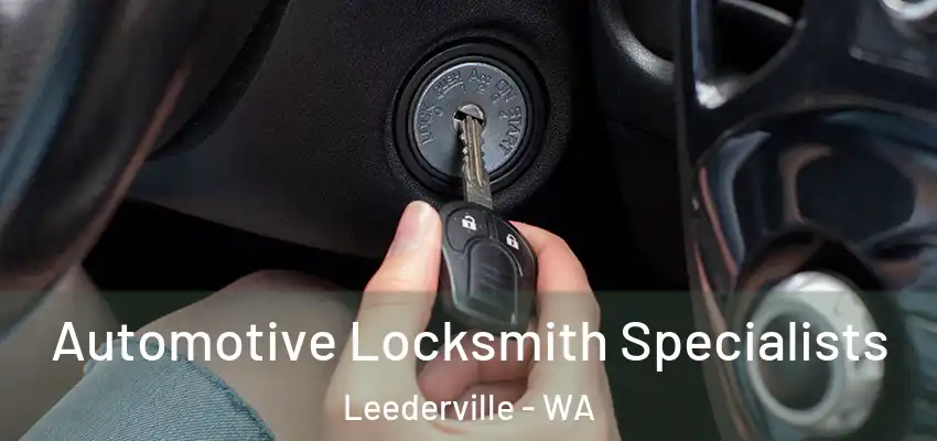 Automotive Locksmith Specialists Leederville - WA