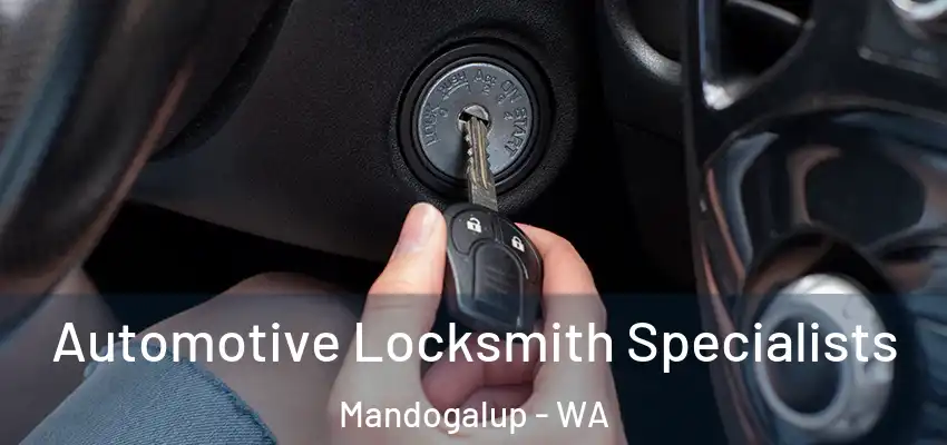 Automotive Locksmith Specialists Mandogalup - WA