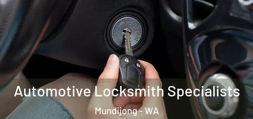 Automotive Locksmith Specialists Mundijong - WA
