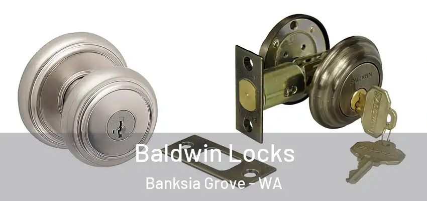 Baldwin Locks Banksia Grove - WA