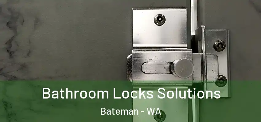 Bathroom Locks Solutions Bateman - WA