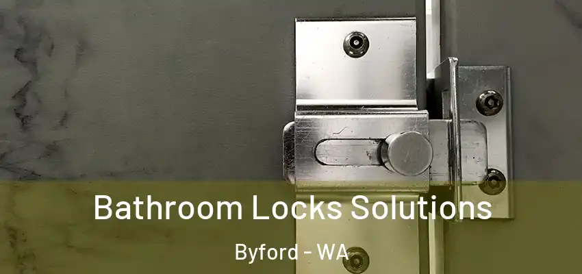 Bathroom Locks Solutions Byford - WA