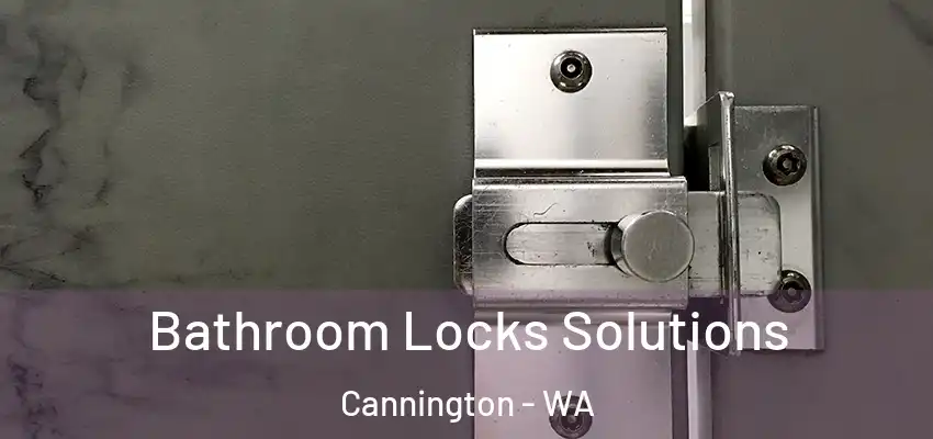  Bathroom Locks Solutions Cannington - WA