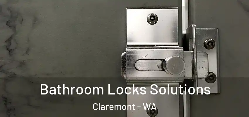  Bathroom Locks Solutions Claremont - WA