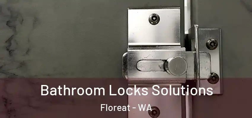 Bathroom Locks Solutions Floreat - WA