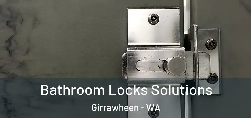 Bathroom Locks Solutions Girrawheen - WA