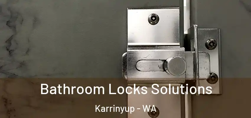 Bathroom Locks Solutions Karrinyup - WA