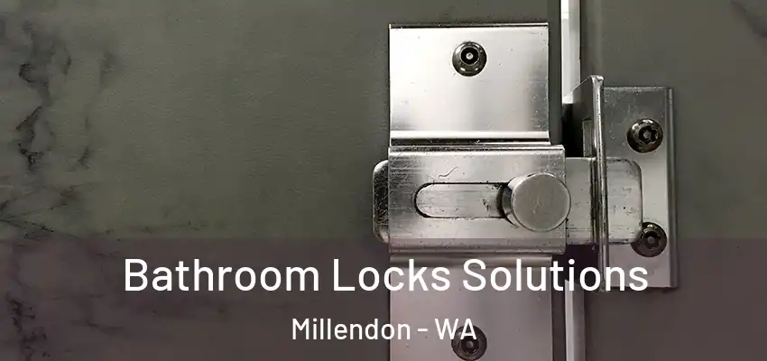 Bathroom Locks Solutions Millendon - WA