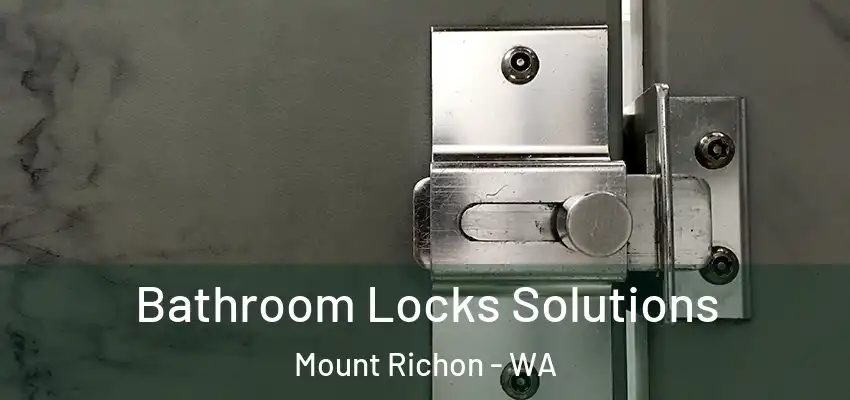 Bathroom Locks Solutions Mount Richon - WA