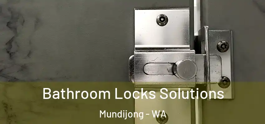 Bathroom Locks Solutions Mundijong - WA