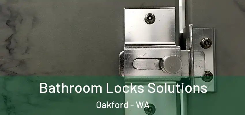 Bathroom Locks Solutions Oakford - WA