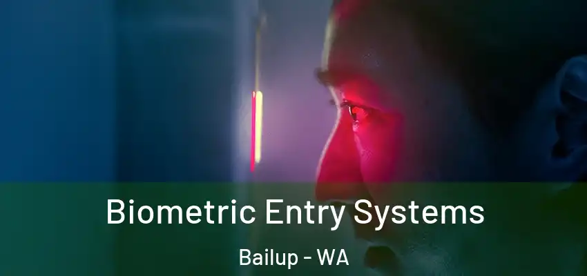 Biometric Entry Systems Bailup - WA