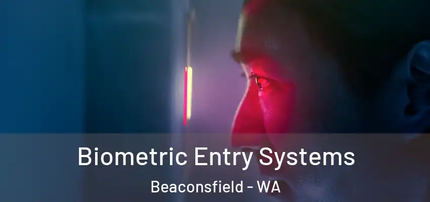  Biometric Entry Systems Beaconsfield - WA
