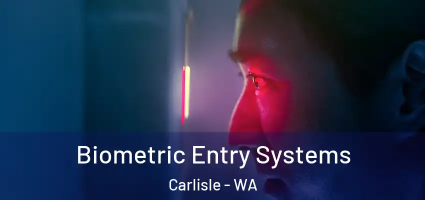Biometric Entry Systems Carlisle - WA