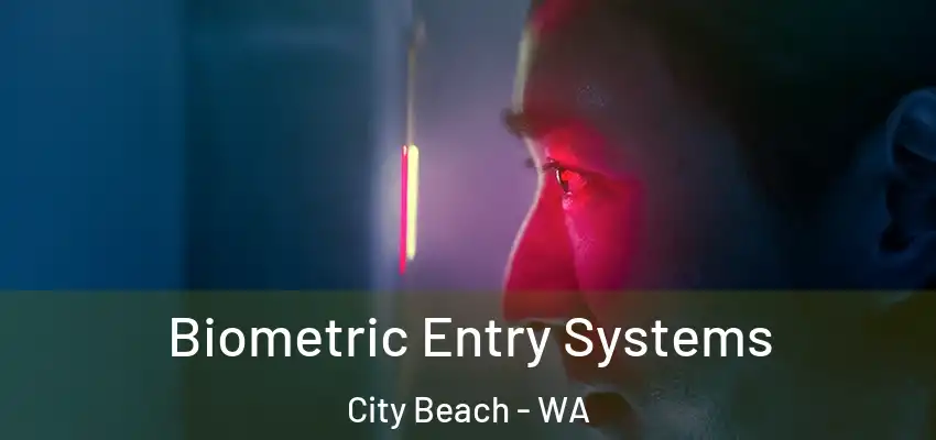Biometric Entry Systems City Beach - WA