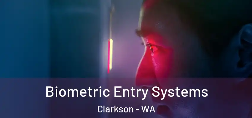  Biometric Entry Systems Clarkson - WA