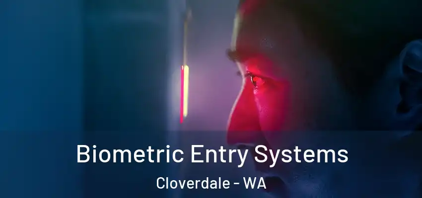 Biometric Entry Systems Cloverdale - WA