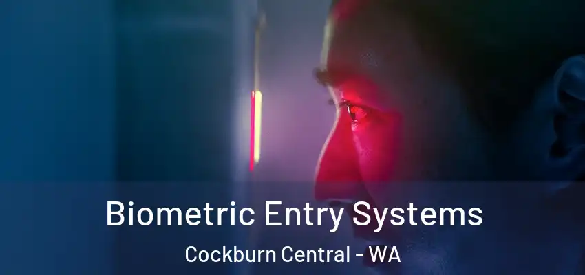  Biometric Entry Systems Cockburn Central - WA