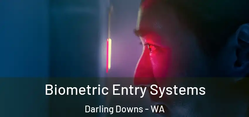 Biometric Entry Systems Darling Downs - WA