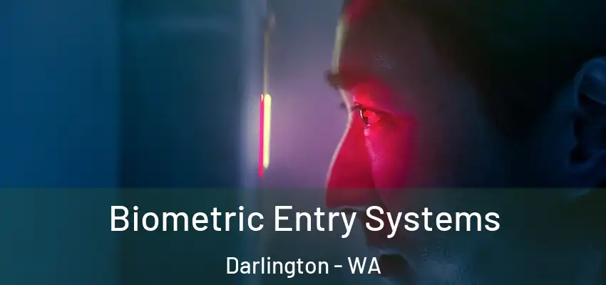 Biometric Entry Systems Darlington - WA