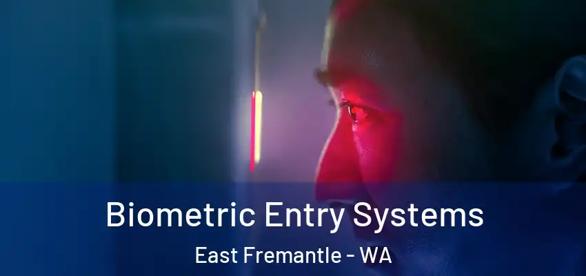 Biometric Entry Systems East Fremantle - WA