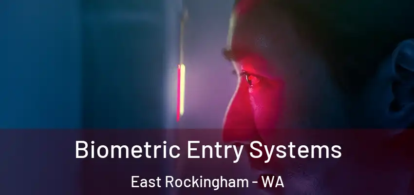 Biometric Entry Systems East Rockingham - WA