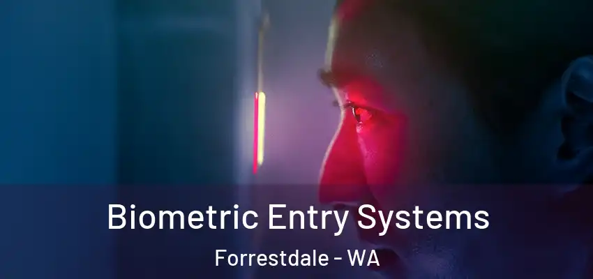 Biometric Entry Systems Forrestdale - WA