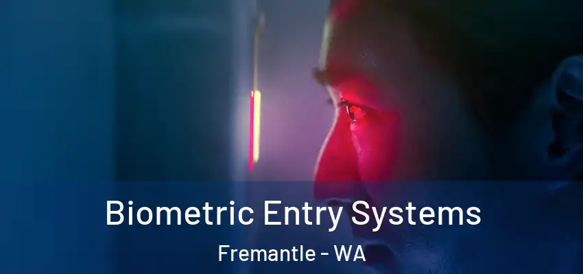 Biometric Entry Systems Fremantle - WA