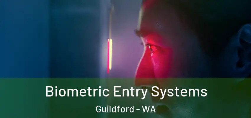 Biometric Entry Systems Guildford - WA