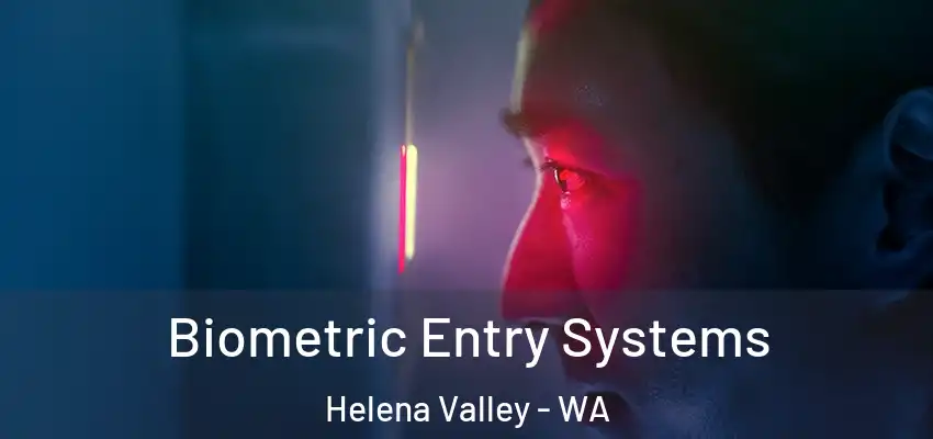 Biometric Entry Systems Helena Valley - WA