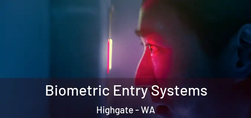 Biometric Entry Systems Highgate - WA