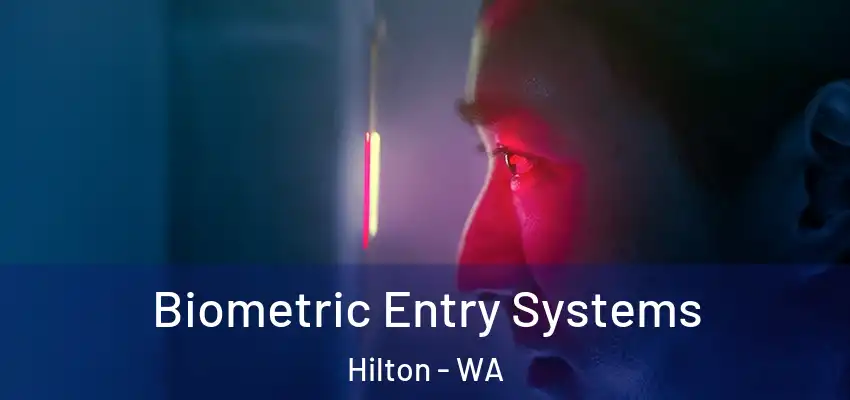 Biometric Entry Systems Hilton - WA