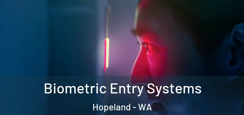  Biometric Entry Systems Hopeland - WA