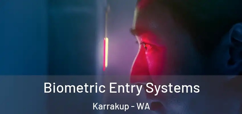 Biometric Entry Systems Karrakup - WA