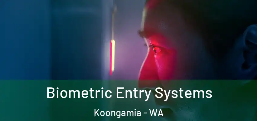 Biometric Entry Systems Koongamia - WA