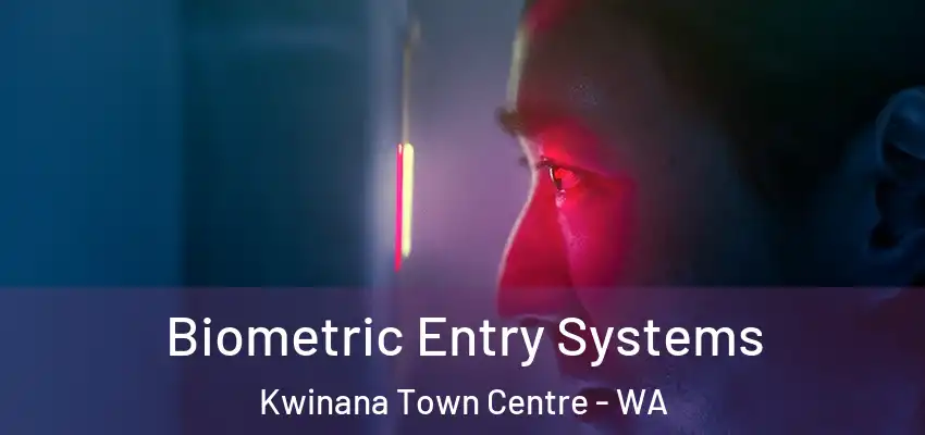 Biometric Entry Systems Kwinana Town Centre - WA